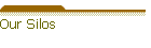 Our Silos